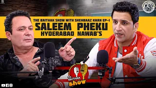 Ft Saleem Pheku | Hyderabad Nawab's | The Baithak Show With Shehbaaz Khan