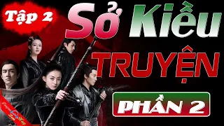 Sở Kiều Truyện Phần 2 Tập 2 Sở Kiều Yến Tuân rạn nứt Triệu Lệ Dĩnh - Lâm Canh Tân #trieuledinh