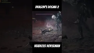 HEADLESS HORSMAN IS NO JOKE | DRAGON'S DOGMA 2