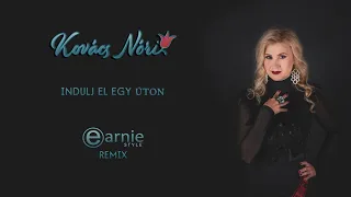 Kovács Nóri - Indulj el egy úton - Earnie Style Remix