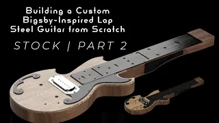 Building a Custom Bigsby-Inspired Lap Steel Guitar from Scratch | Stock Part 2