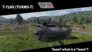 War Thunder | T-72AV Turms-T - Team? what is a "team"?