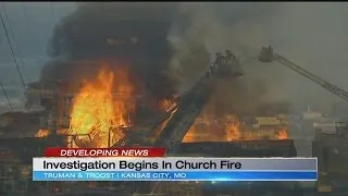 Investigation begins after fire destroys historic Kansas City church