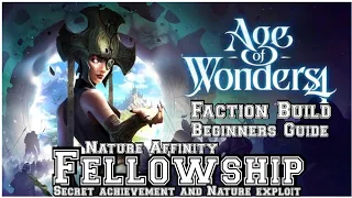 Age of Wonders 4 Faction Build A Fellowship Nature Affinity (Beginner's Guide)