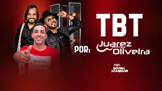 TBT - Juarez Oliveira - Feat: Só Pra Xamegar (Últimos Lançamentos Sertanejo 2023 Mais Tocadas)