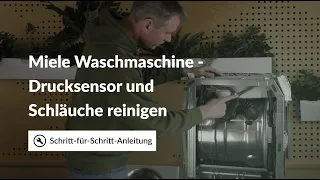 Miele Waschmaschine - Drucksensor und Schläuche reinigen