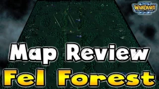 Warcraft 3 - Map Review | Fel Forest