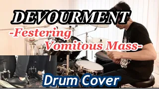 Devourment - Festering Vomitous Mass（Death Metal Drum Cover）