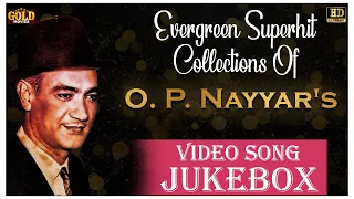 Evergreen Superhit Of O.P Nayyar's Video Songs Jukebox Vol -1 - (HD) Hindi Old Bollywood Songs