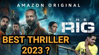 Best Thriller of 2023 ? The Rig Amazon Series Review | Amazon Original Series The Rig Hindi review