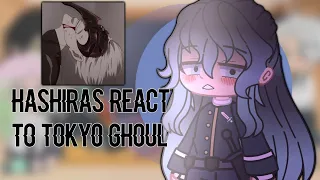 hashiras reacts to tokyo ghoul | gcrv | gacha club reaction video | not original