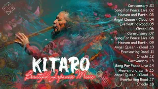 Kitaro Greatest Hits | Best songs of Kitaro Full Album | Kitaro Playlist 2020