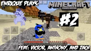 GAMEPLAY GONE WRONG?! - Enrique Zuniga Jr. Plays: "Minecraft: Pocket Edition" #2 (FEAT: 3 Guests!)