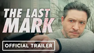 The Last Mark - Official Trailer (2022) Alexia Fast, Shawn Doyle, Josh Cruddas