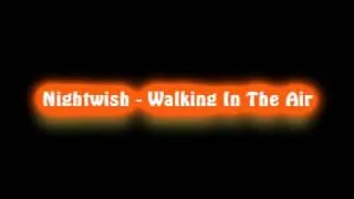 Nightwish - Walking In The Air (High quality)