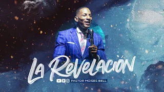 PASTOR MOISES BELL - LA REVELACIÓN