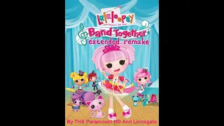 Lalaloopsy Band Together Extended Remake Opening Credits