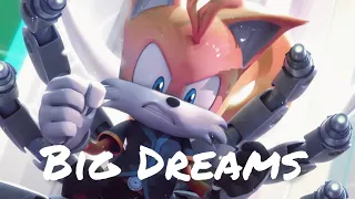 Big Dreams || Tails Nine AMV || Sonic Prime