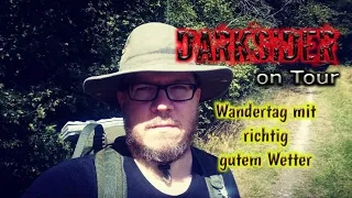 Darksider on Tour - Wandertag mit richtig gutem Wetter