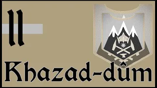 DaC - Khazad-dûm: 11, The First Hurdle Cleared