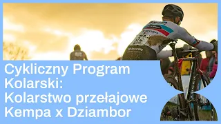 Cykliczny Program Kolarski: Odcinek 3 - Kolarstwo przełajowe