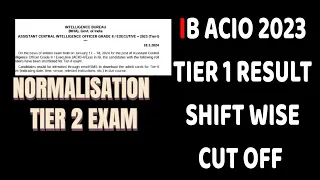 IB ACIO 2023 2024 tier 1 result normalisation shift wise cut off final
