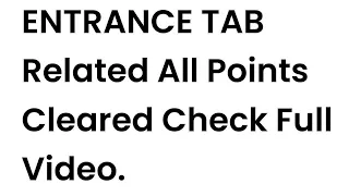 Who Are Eligible For ENTRACE TAB OPTION in PMSSS/All Points Regarding Entrance Tab Cleared.