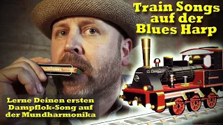Bluesharp (Mundharmonika) lernen #15 Train Songs, so lernst Du Deinen ersten Dampflok Sound.