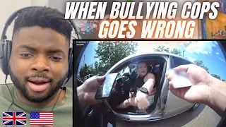 Brit Reacts To WHEN BULLYING COPS GOES WRONG!