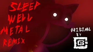 SLEEP WELL METAL REMIX l Original song by @CG5