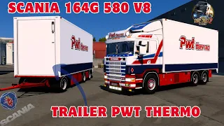 Euro Truck Simulator 2 #ep88 - SCANIA 164G 580 V8 + TRAILER PWT THERMO