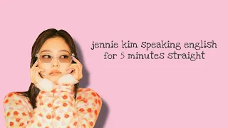 jennie kim speaking english for 5 minutes straight