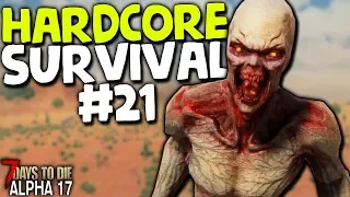 THE HARDEST HORDE NIGHT YET! Hardcore Survival in Alpha 17 - #21 | 7 Days to Die (2019 Alpha 17)