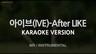 [짱가라오케/노래방] 아이브(IVE)-After LIKE (MR/Instrumental) [ZZang KARAOKE]