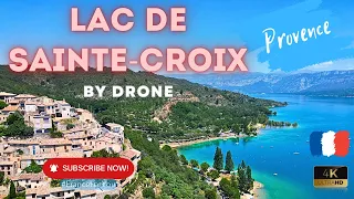 Lac de Sainte Croix - Sainte-Croix-du-Verdon - Gorges du Verdon by drone 4K UHD