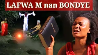 LAFWA M nan BONDYE (full movie haitian) tout kretyen dwe gade l. ( li domine m)