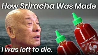 How a Man Left to Die Made Sriracha