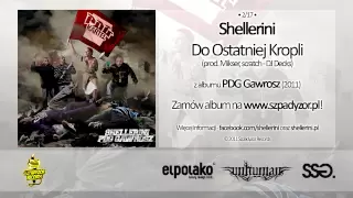 02. Shellerini - Do Ostatniej Kropli (prod. Mikser, scratch - DJ Decks)