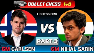 Magnus Carlsen vs Nihal Sarin | Bullet Chess 1+0 | lichess.org | Part 3 of 11