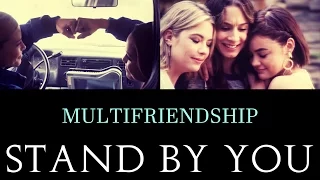 stand by you || multifriendship/family