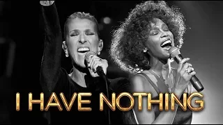 I Have Nothing - Celine Dion Ft Whitney Houston [DEMO]