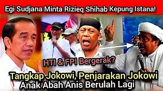 Bahaya! Egi Sudjana Minta Rizieq Shihab Kepung Istana! LAWAN Jokowi?