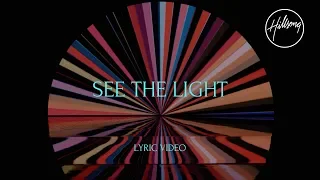 See The Light (Official Lyric Video) - Hillsong Worship