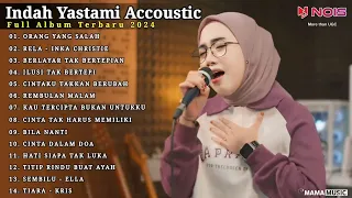 Indah Yastami Full Album "ORANG YANG SALAH, RELA" Lagu Galau Viral Tiktok 2024