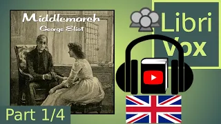 Middlemarch by George ELIOT read by Various Part 1/4 | Full Audio Book