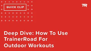 Deep Dive: How To Use TrainerRoad for Outdoor Workouts (Ask a Cycling Coach 305)