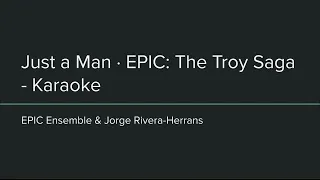 EPIC: The Musical - Just a Man (Karaoke)