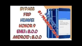 Huawei Honor 9 STF-L09 How To Bypass FRP Android 8.0.0 no talkback