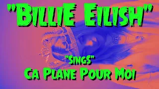 Ca Plane Pour Billie: "Billie Eilish" "Sings" Plastic Bertrand's Ca Plan Pour Moi  (AI Mashup)