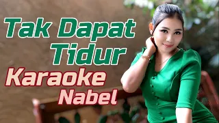 Tak dapat tidur Karaoke duet Naba Nabel